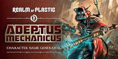 warhammer 40k name generator|Adeptus Mechanicus .